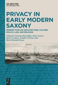 Privacy in Early Modern Saxony