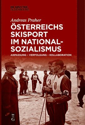 Andreas Praher - Österreichs Skisport im Nationalsozialismus, Häftad. Tillgänglighet: Lägg i varukorg