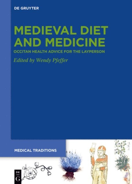 Wendy Eleanor Pfeffer - Medieval Diet and Medicine, E-bok