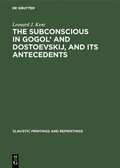 The subconscious in Gogol' and Dostoevskij, and its antecedents