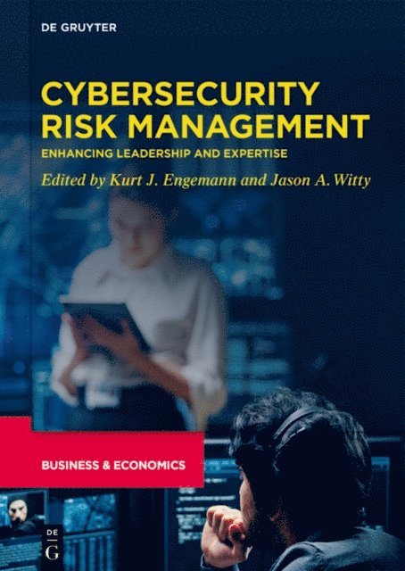 Kurt J. Engemann, Jason A. Witty - Cybersecurity Risk Management, E-bok