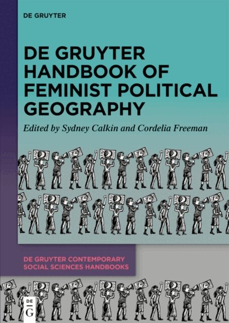 Cordelia Freeman, Sydney Calkin - De Gruyter Handbook of Feminist Political Geography, E-bok