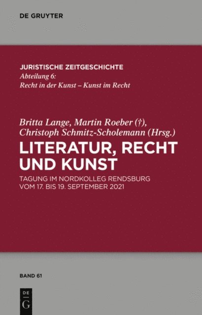 Christoph Schmitz-Scholemann, Martin Roeber, Britta Lange - Literatur, Recht und Kunst, E-bok