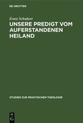 Unsere Predigt Vom Auferstandenen Heiland
