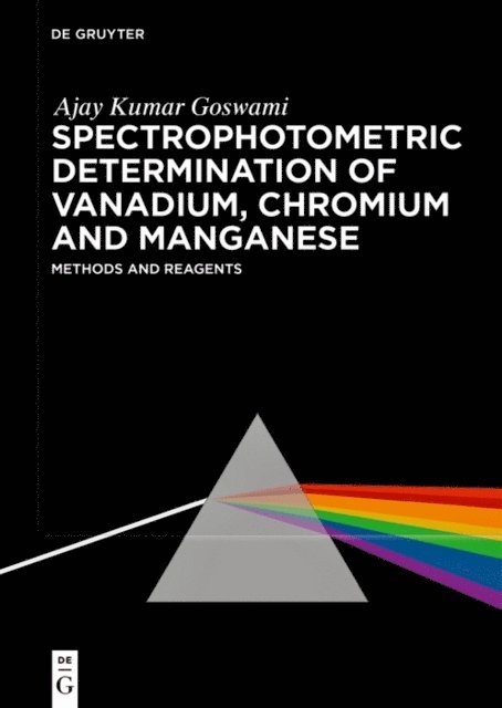 Ajay Kumar Goswami - Spectrophotometric Determination of Vanadium, Chromium and Manganese, E-bok