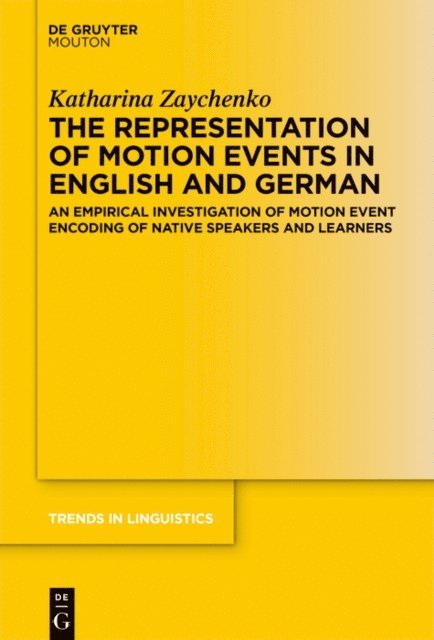 Katharina Zaychenko - Representation of Motion Events in English and German, E-bok