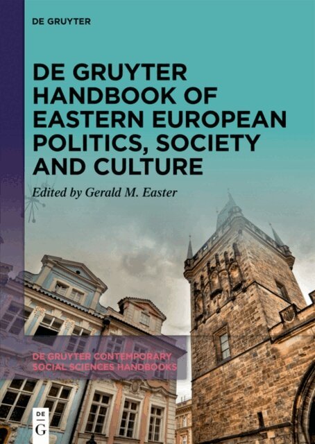 Gerald M. Easter - De Gruyter Handbook of Eastern European Politics, Society and Culture, E-bok