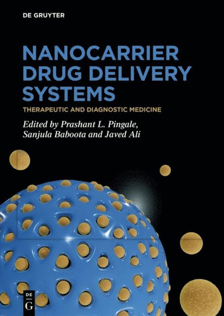 Javed Ali, Sanjula Baboota, Prashant L. Pingale - Nanocarrier Drug Delivery Systems, E-bok