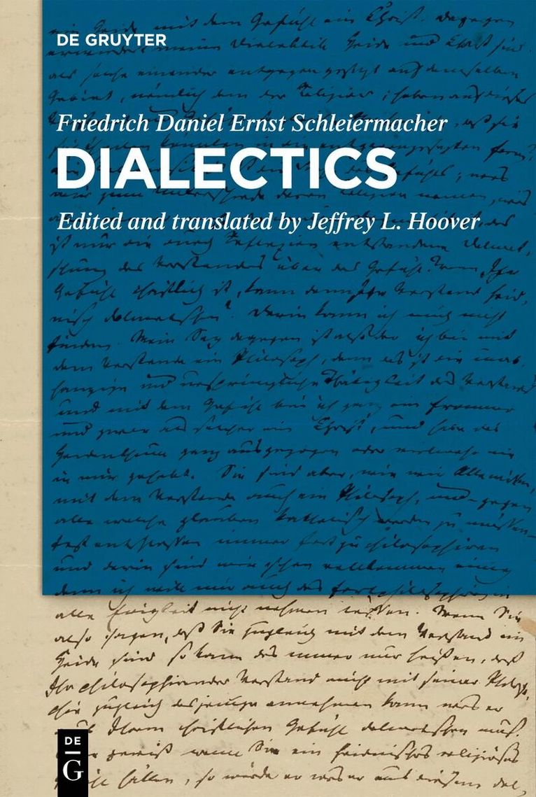 Friedrich Daniel Ernst Schleiermacher, Jeffrey L. Hoover - Dialectics, Inbunden