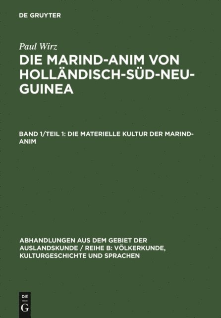 Paul Wirz - Die materielle Kultur der Marind-anim, E-bok