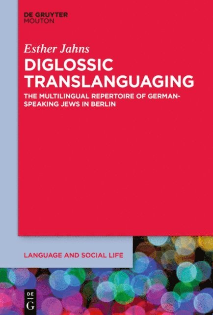 Esther Jahns - Diglossic Translanguaging, E-bok