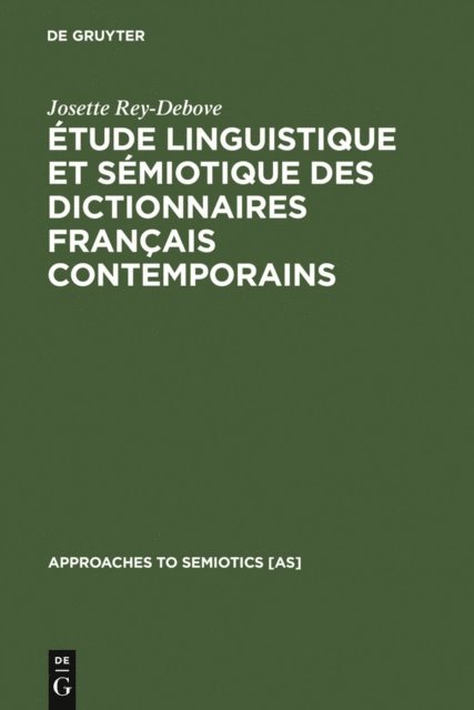 Josette Rey-Debove - Étude linguistique et sémiotique des dictionnaires français contemporains, E-bok