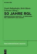 Germanistische Linguistik: Genese, Zustand Und Zukunft Eines Faches Im Spiegel Der Rgl