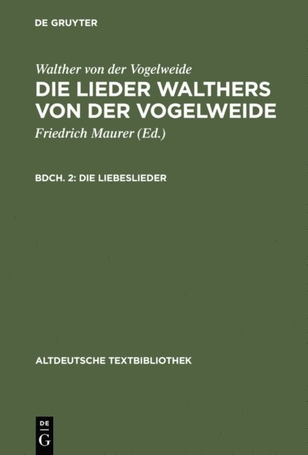 Walther von der Vogelweide, Friedrich Maurer - Die Liebeslieder, E-bok
