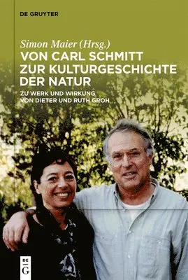 Simon Maier - Von Carl Schmitt Zur Kulturgeschichte Der Natur, Inbunden. Tillgänglighet: Lägg i varukorg
