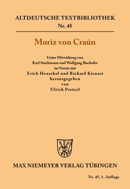 Karl Stackmann, Erich Henschel, Wolfgang Bachofer, Richard Kienast, Ulrich Pretzel - Moriz von Craûn, E-bok