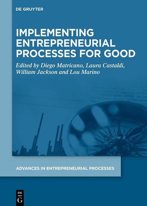 Diego Matricano, Laura Castaldi, William E. Jackson III, Lou Marino - Implementing Entrepreneurial Processes for Good, Inbunden. Tillgänglighet: Lägg i varukorg