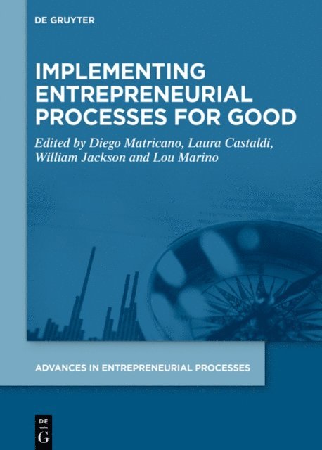 Lou Marino, William E. Jackson III, Laura Castaldi, Diego Matricano - Implementing Entrepreneurial Processes for Good, E-bok. Tillgänglighet: Lägg i varukorg