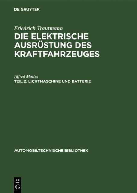 Alfred Mattes - Lichtmaschine und Batterie, E-bok