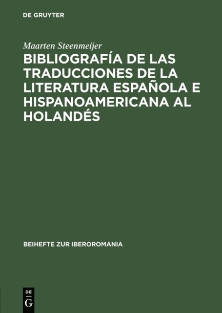 Maarten Steenmeijer - Bibliografía de las traducciones de la literatura española e hispanoamericana al holandés, E-bok