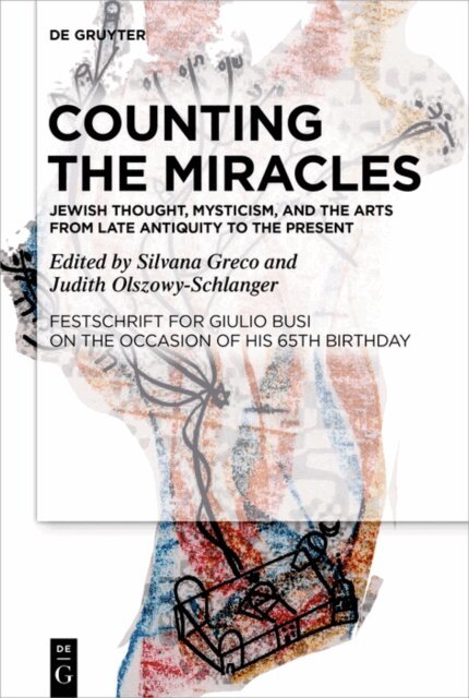 Judith Olszowy-Schlanger, Silvana Greco - Counting the Miracles: Jewish Thought, Mysticism, and the Arts from Late Antiquity to the Present, E-bok