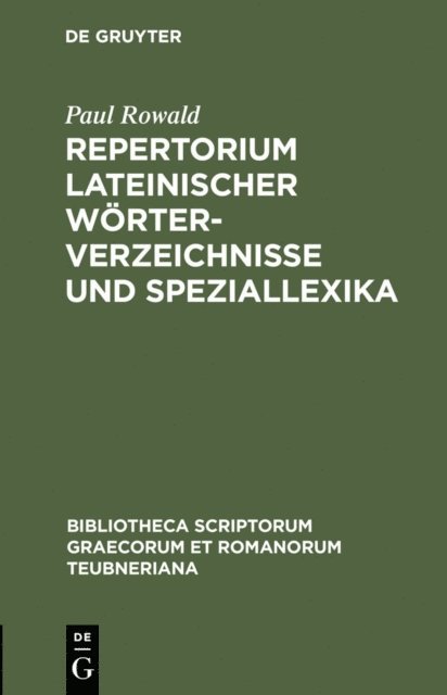 Paul Rowald - Repertorium lateinischer Wörterverzeichnisse und Speziallexika, E-bok