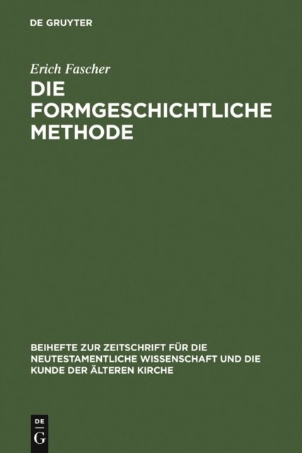 Erich Fascher - Die formgeschichtliche Methode, E-bok