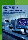 Praktische Labordiagnostik: Lehrbuch Zur Klinischen Chemie, H�matologie Und Speziellen Diagnostik