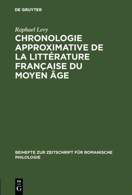 Raphael Levy - Chronologie approximative de la littérature française du moyen âge, E-bok