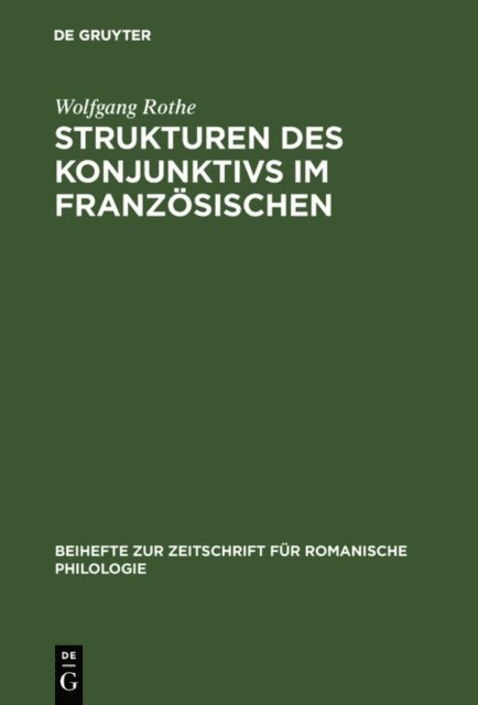 Wolfgang Rothe - Strukturen des Konjunktivs im Französischen, E-bok