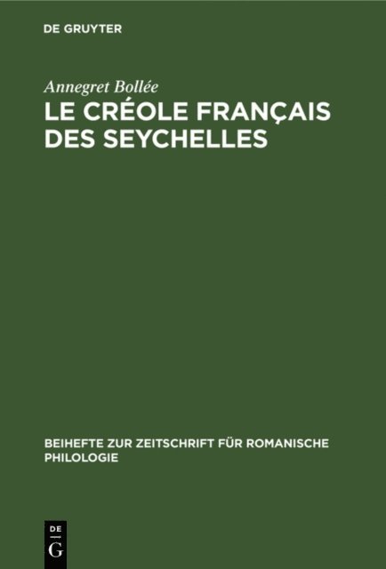 Annegret Bollee - Le créole français des Seychelles, E-bok