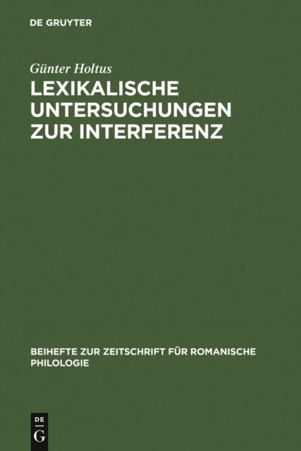 Gunter Holtus - Lexikalische Untersuchungen zur Interferenz, E-bok
