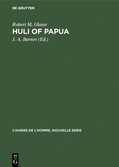 Robert M. Glasse, J. A. Barnes - Huli of Papua, E-bok