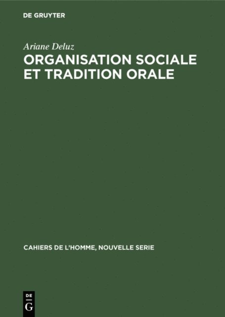 Ariane Deluz - Organisation sociale et tradition orale, E-bok