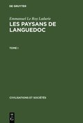 Emmanuel Le Roy Ladurie: Les paysans de Languedoc. Tome I