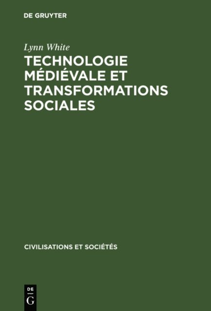 Lynn White - Technologie médiévale et transformations sociales, E-bok