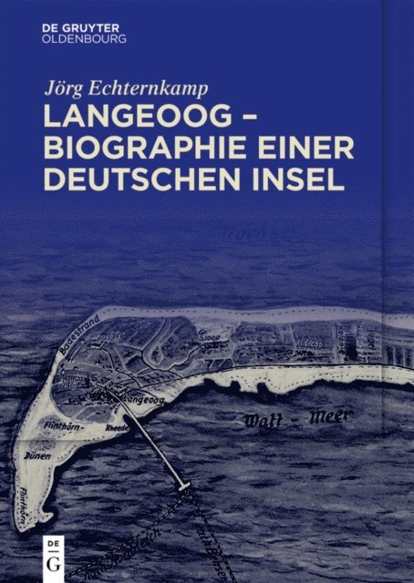Jorg Echternkamp - Langeoog – Biographie einer deutschen Insel, E-bok