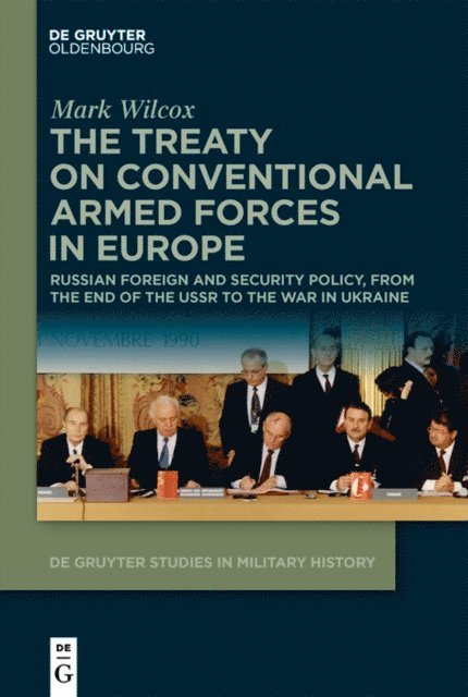 Mark Wilcox - Treaty on Conventional Armed Forces in Europe, E-bok