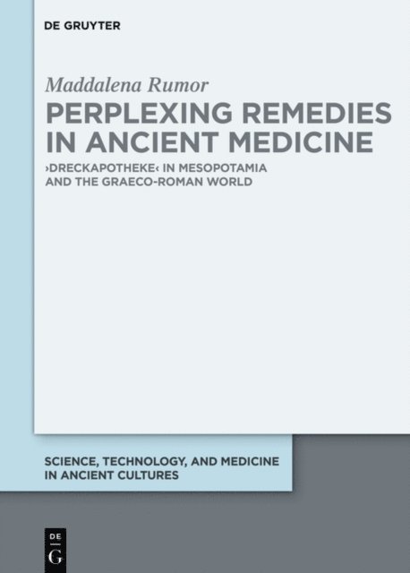 Maddalena Rumor - Perplexing Remedies in Ancient Medicine, E-bok