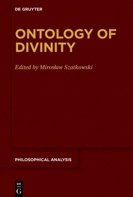 Miroslaw Szatkowski - Ontology of Divinity, E-bok