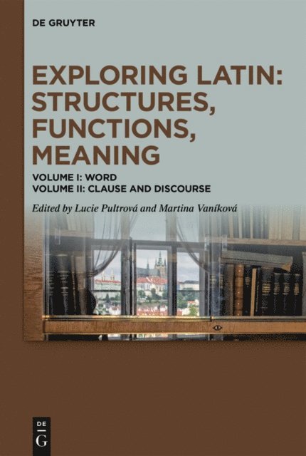 Martina Vanikova, Lucie Pultrova - Exploring Latin: Structures, Functions, Meaning, E-bok