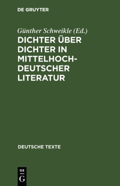 Gunther Schweikle - Dichter über Dichter in mittelhochdeutscher Literatur, E-bok