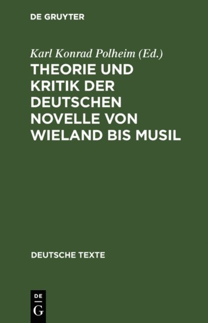 Karl Konrad Polheim - Theorie und Kritik der deutschen Novelle von Wieland bis Musil, E-bok