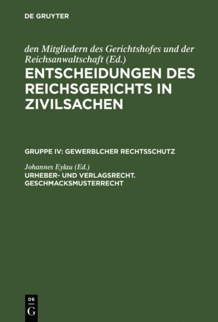 Johannes Eylau - Urheber- und Verlagsrecht. Geschmacksmusterrecht, E-bok