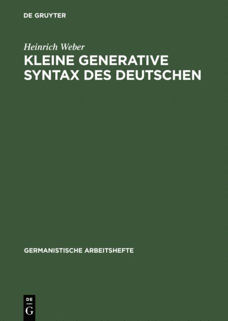 Heinrich Weber - Kleine generative Syntax des Deutschen, E-bok