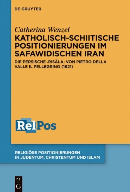 Catherina Wenzel - Katholisch-schiitische Positionierungen im safawidischen Iran, E-bok