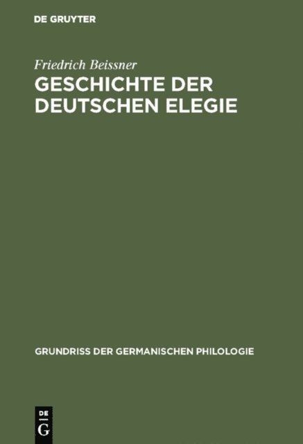 Friedrich Beissner - Geschichte der deutschen Elegie, E-bok