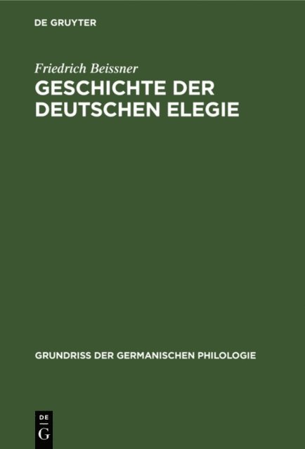 Friedrich Beissner - Geschichte der deutschen Elegie, E-bok