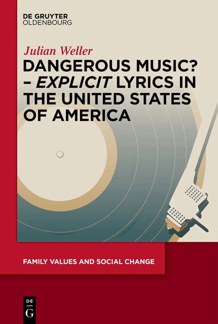 Julian Weller - Dangerous Music? – ‘Explicit’ Lyrics in the United States of America, E-bok