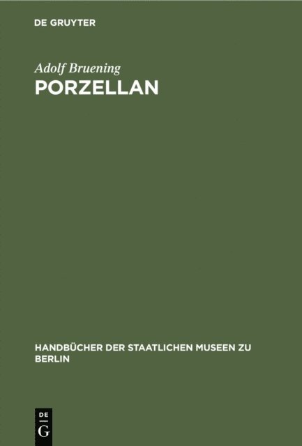 Adolf Bruening - Porzellan, E-bok